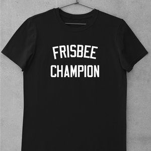 Frisbee Champion Shirt, Funny, Party, funny sports shirts, Meme, Viral